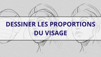 Bien dessiner les proportions du visage