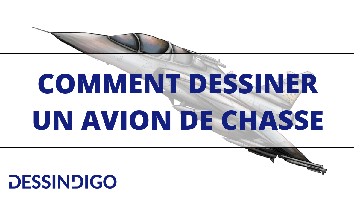 Comment dessiner un avion de chasse