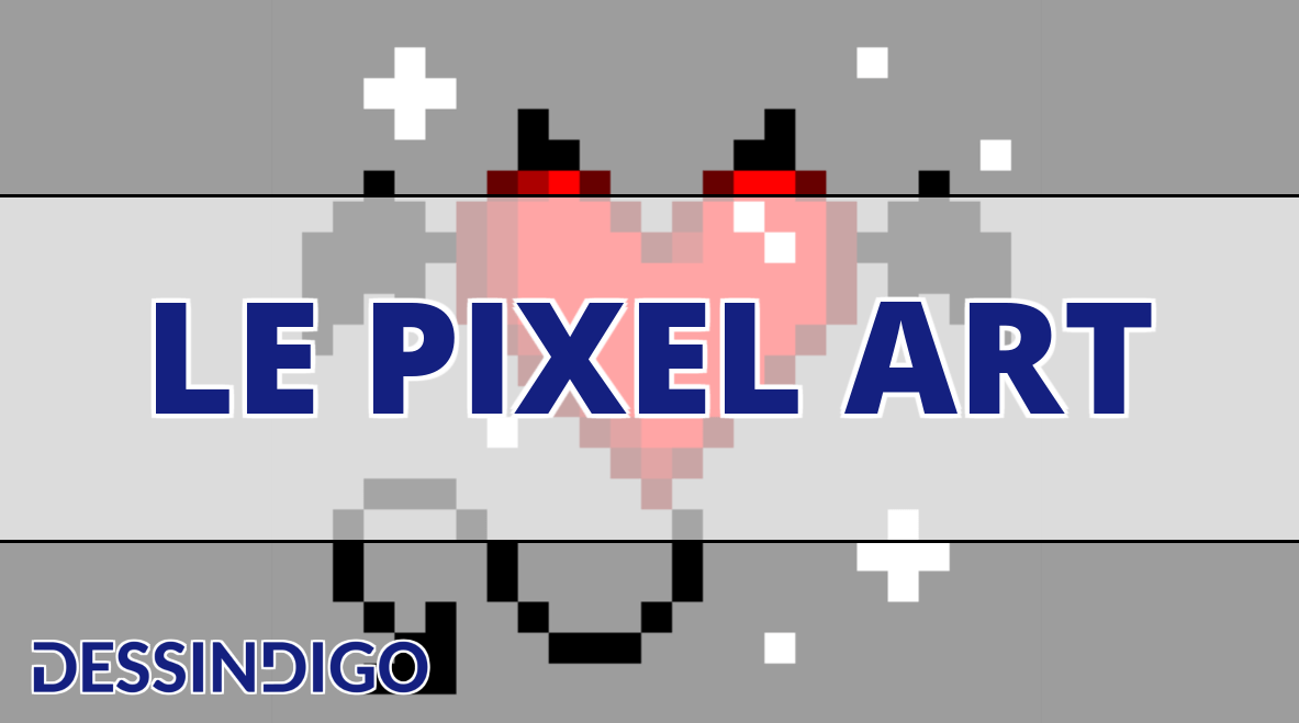 Comment dessiner du Pixel Art ?