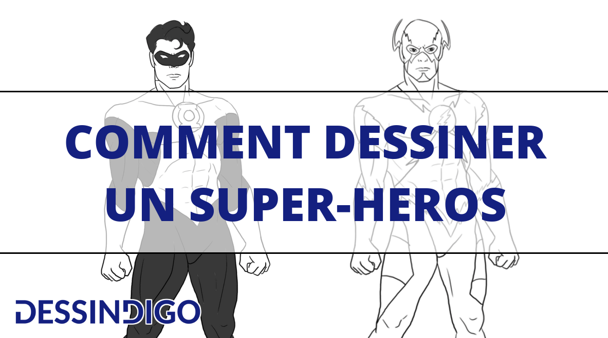 Comment dessiner un Super-héros