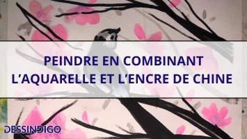 Peindre en combinant l’aquarelle et l’encre de Chine