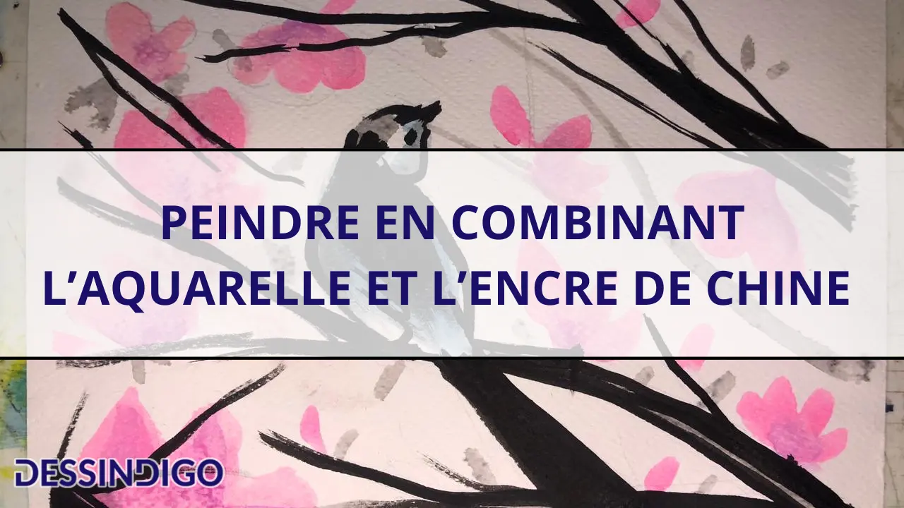 Peindre en combinant l’aquarelle et l’encre de Chine