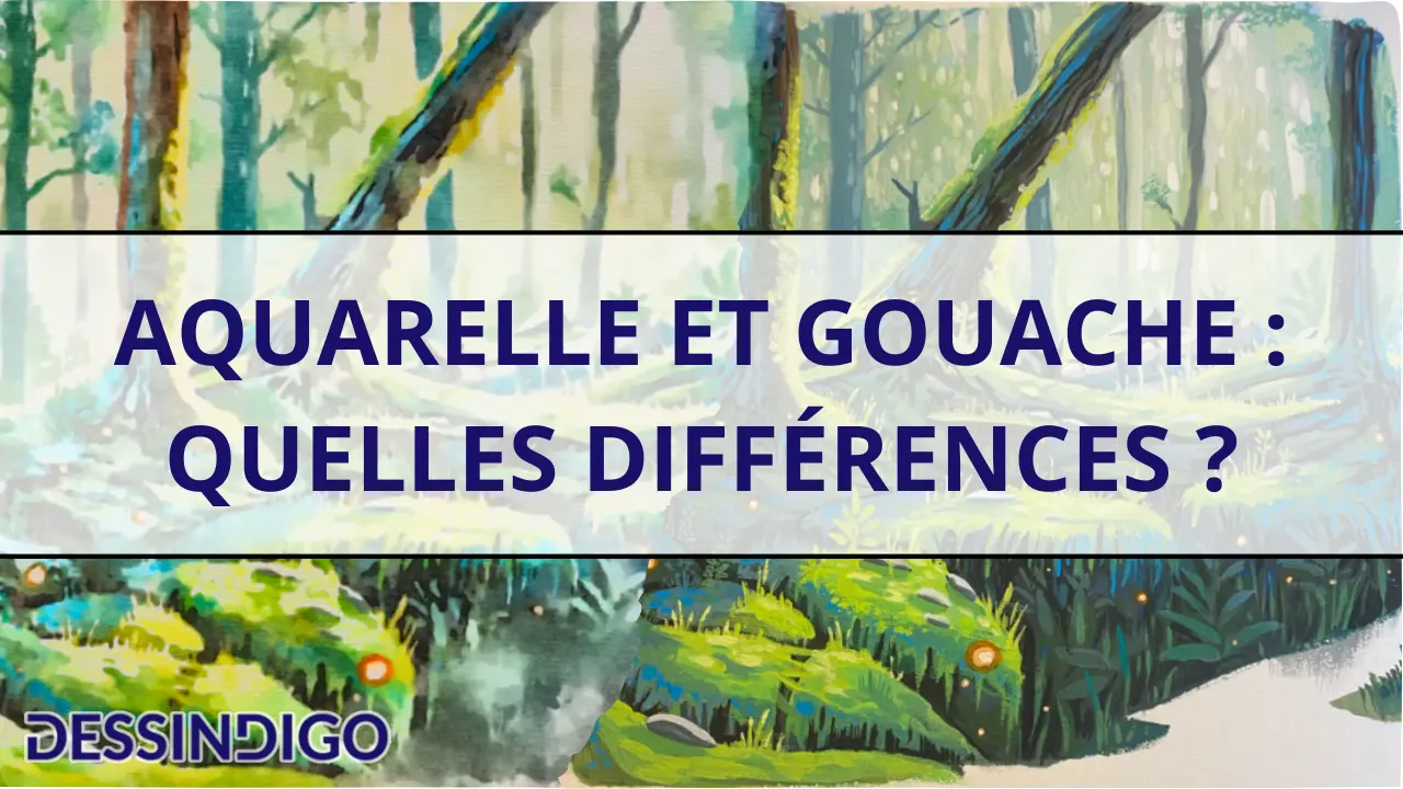 Aquarelle et gouache : quelles différences ?