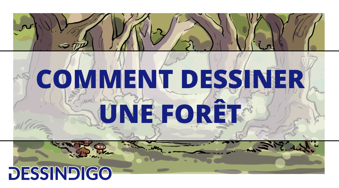 Comment dessiner une forêt