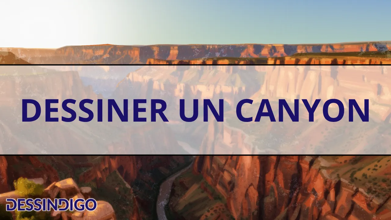 Dessiner un canyon