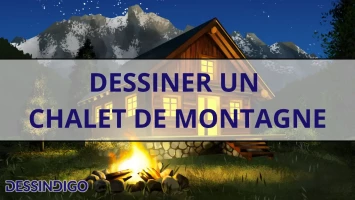 Dessiner un chalet de montagne