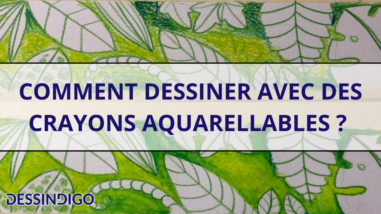 Comment dessiner avec des crayons aquarellables ?