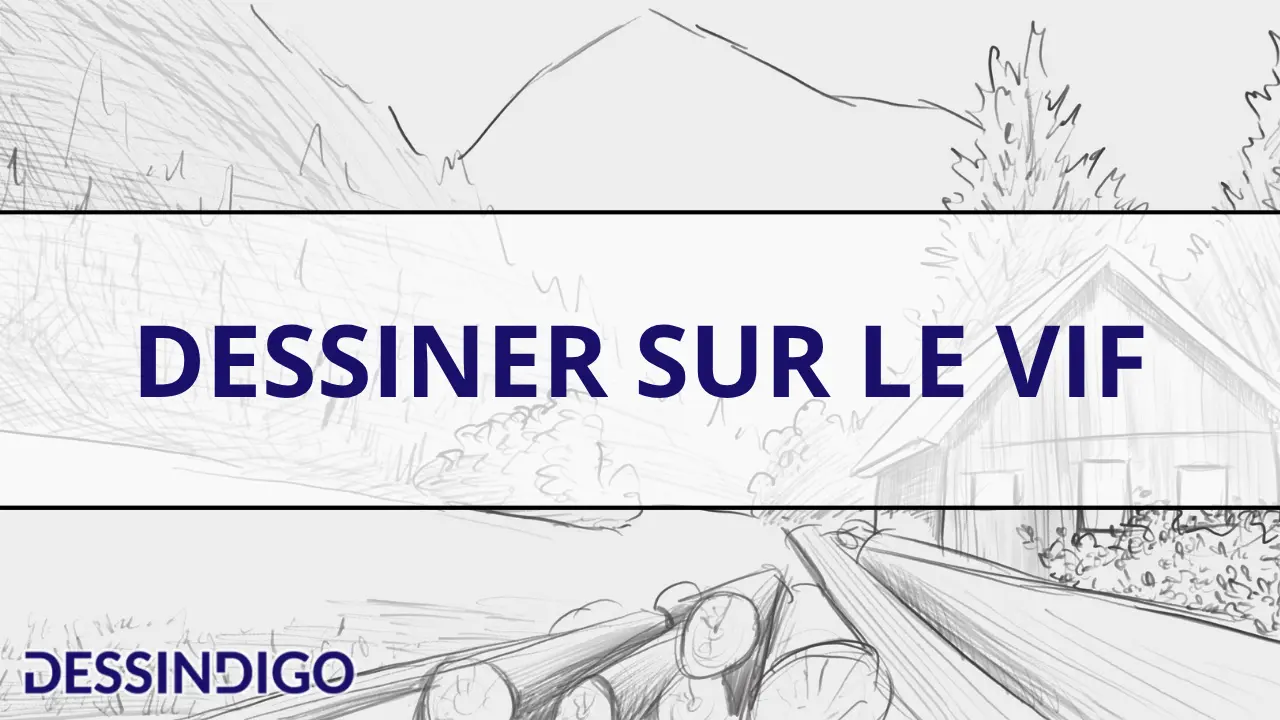 Dessiner sur le vif