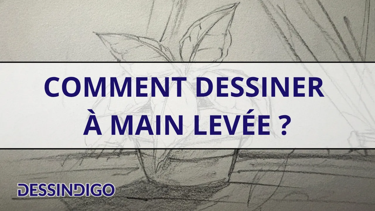 Comment dessiner à main levée