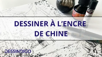 Dessiner à l’encre de Chine