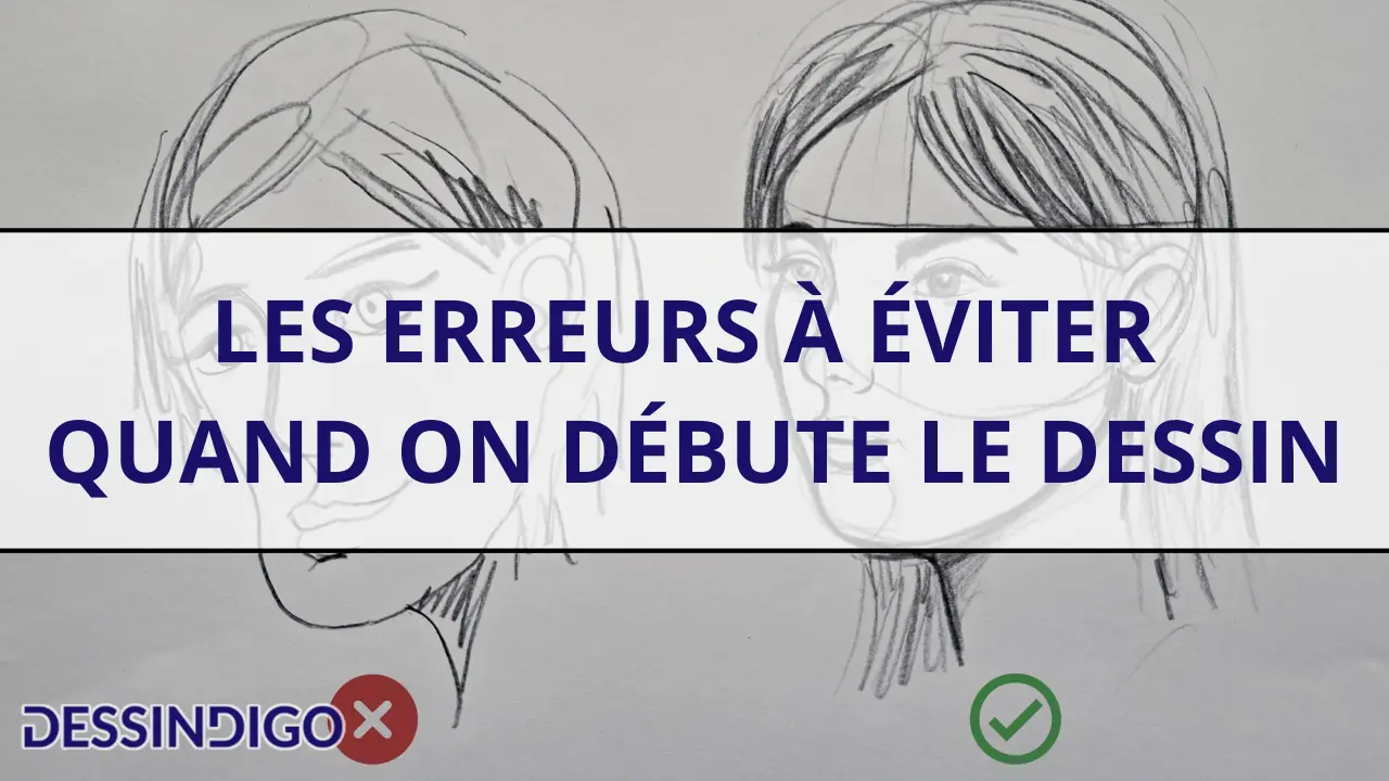 Les erreurs à éviter quand on débute le dessin