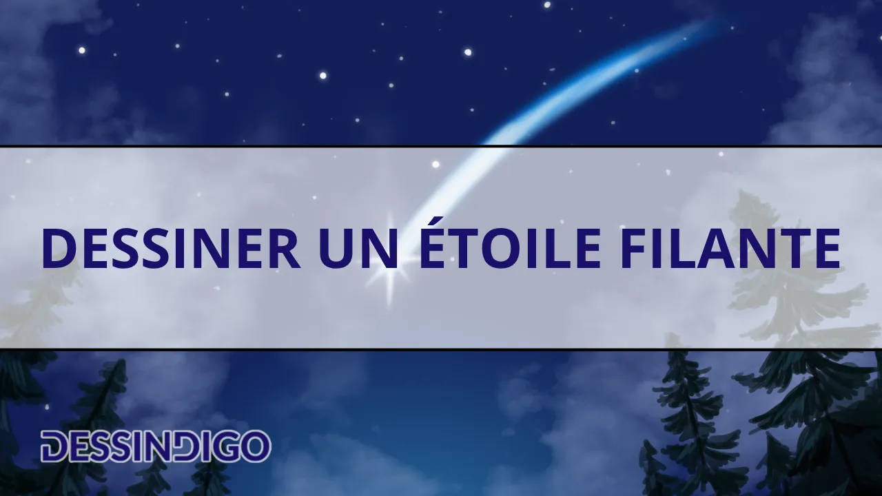 Dessiner une étoile filante