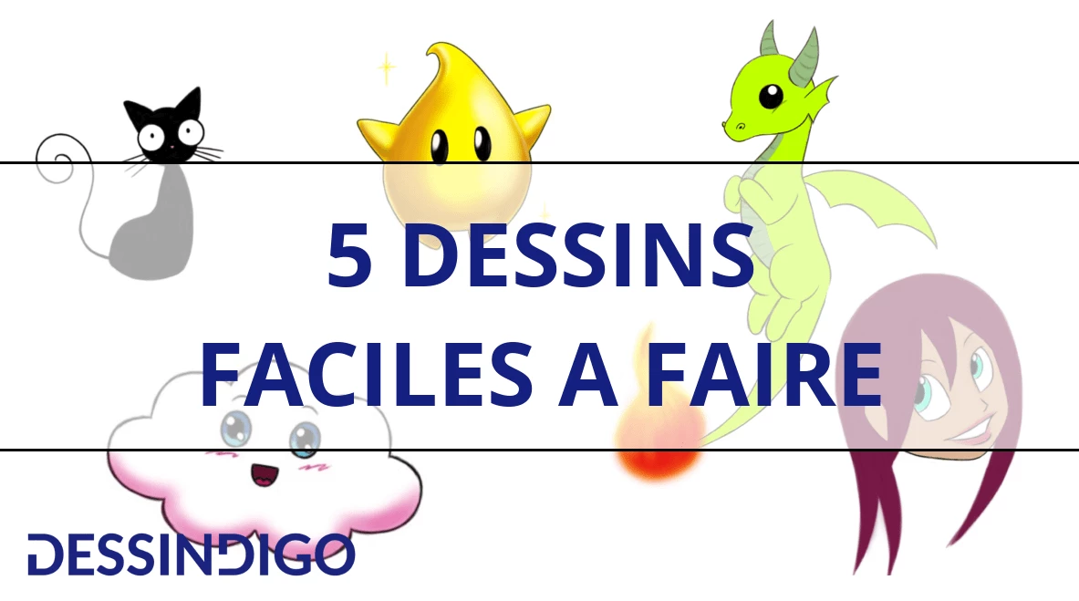 5 dessins faciles à faire