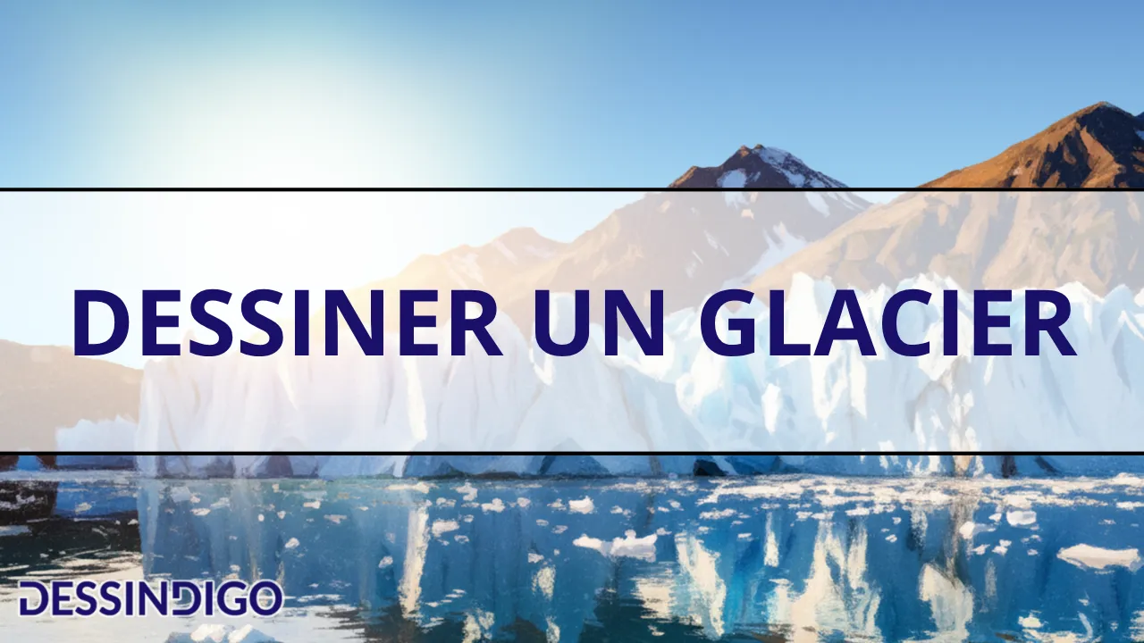 Dessiner un glacier