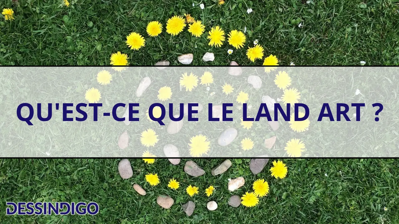 Qu'est-ce que le land art ?