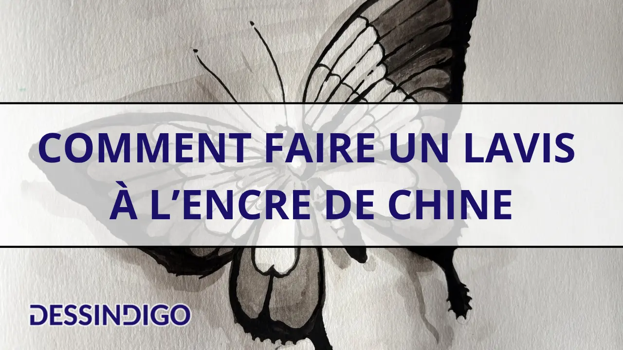 Comment faire un lavis à l’encre de Chine