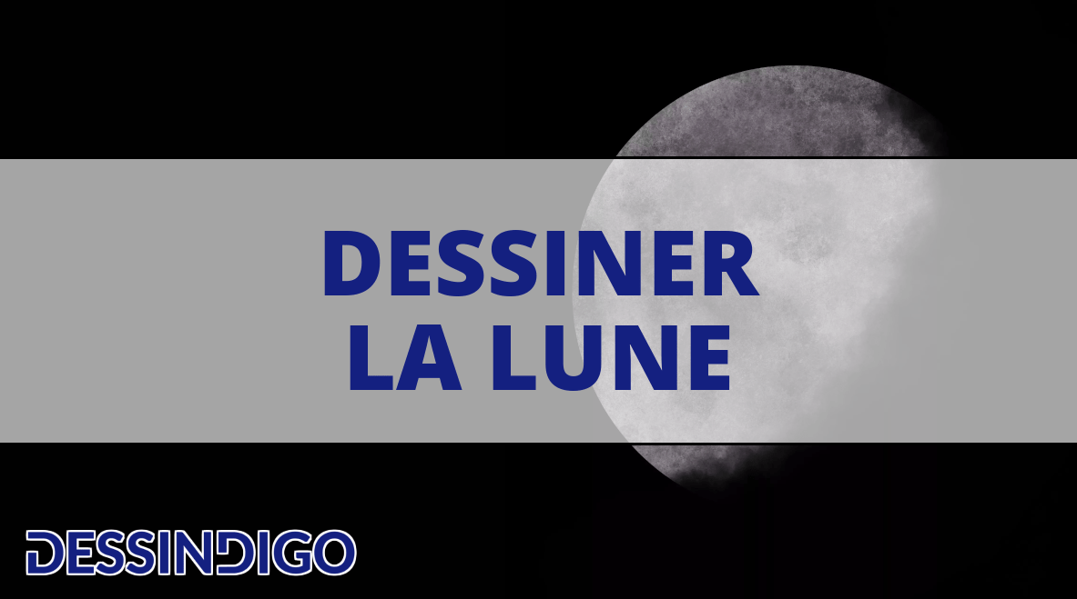 Comment dessiner la lune ?