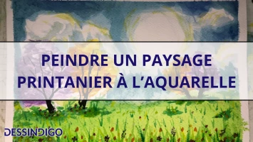 Peindre un paysage printanier à l’aquarelle