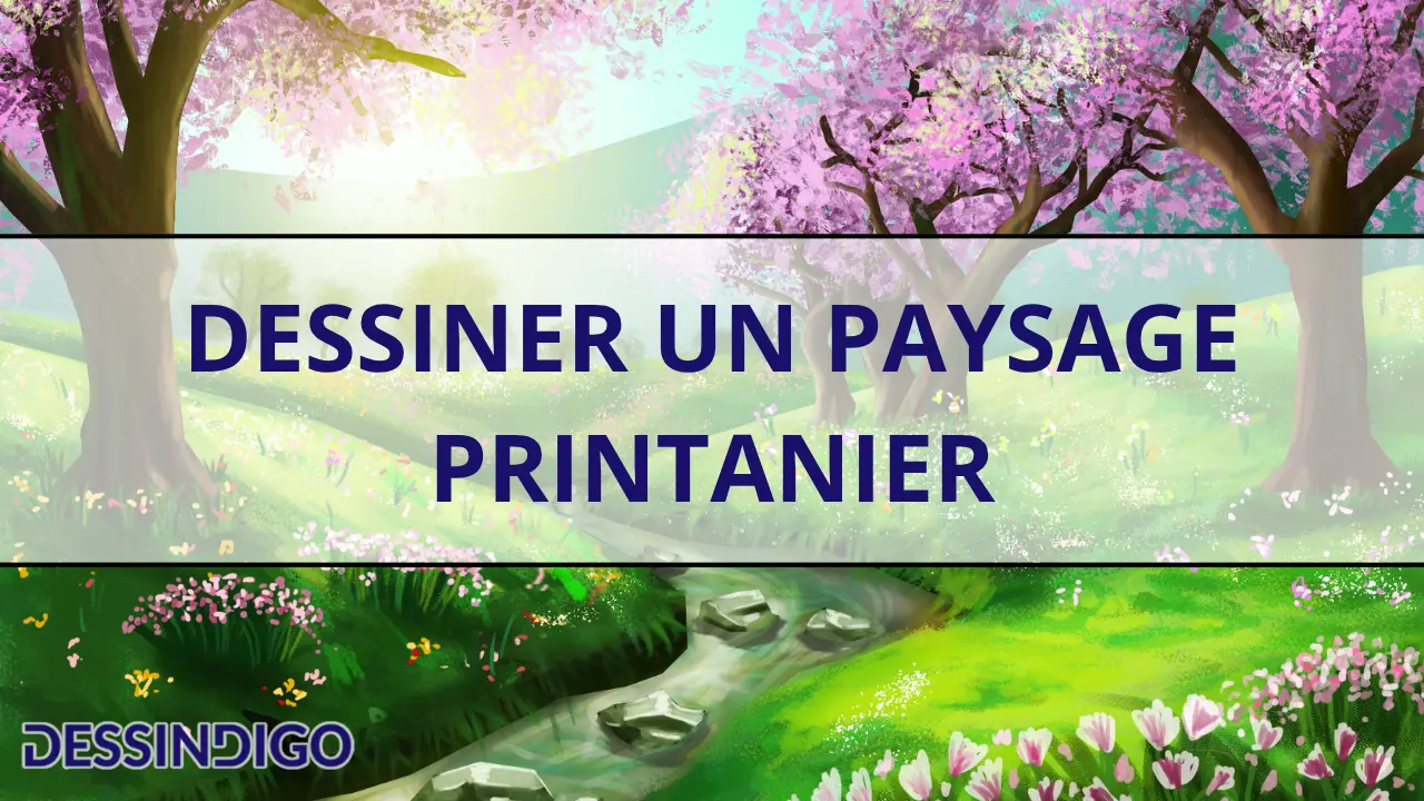 Dessiner un paysage printanier