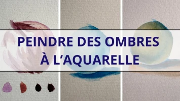 Peindre des ombres à l’aquarelle