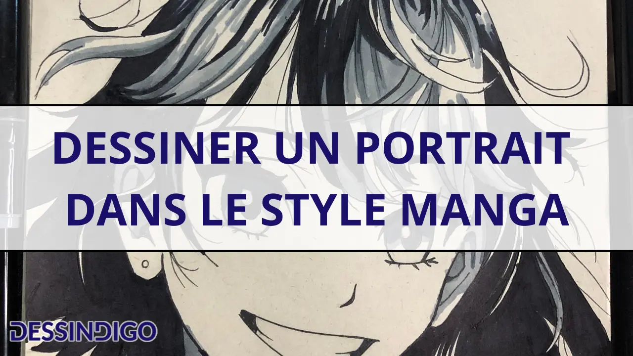 Dessiner un portrait dans le style manga
