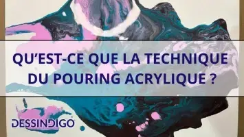 Qu’est-ce que la technique du pouring acrylique ?