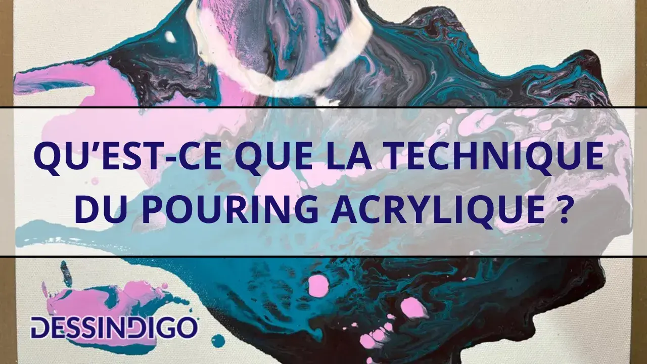 Qu’est-ce que la technique du pouring acrylique ?