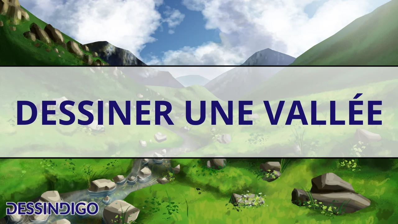 Dessiner une vallée