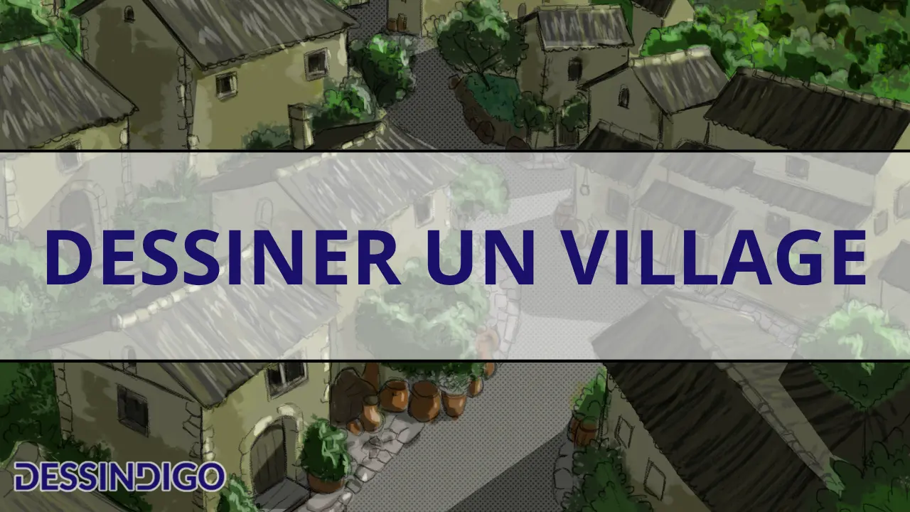 Dessiner un village